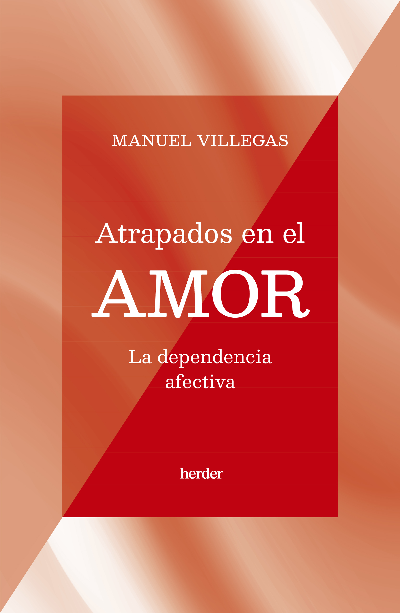 Atrapados en el amor. La dependencia afectiva (Portada)